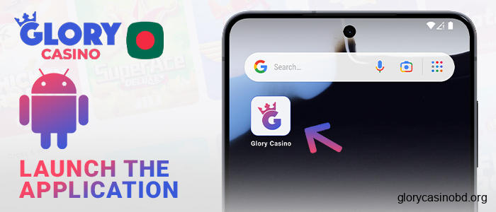 Open the installed Glory Casino app on Android