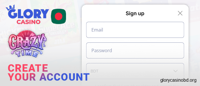 Create a new account at Glory Casino to play Crazy Time