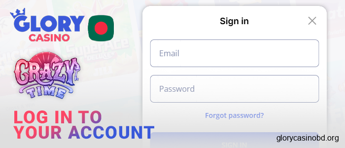 Log in to Glory Casino account before playing Crazy Time