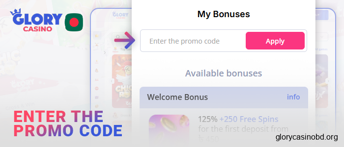 Enter the promo code when registering your Glory Casino account