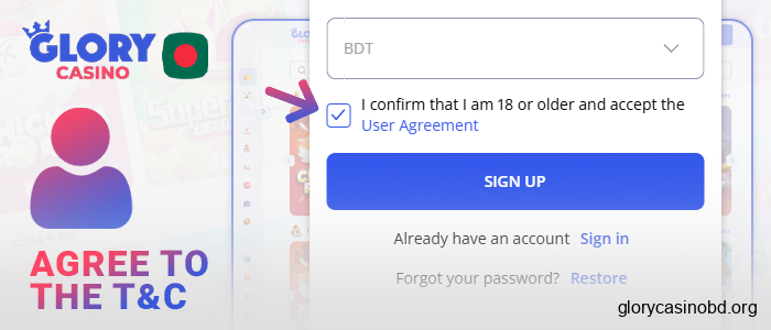 Agree to Glory Casino's terms and conditions to register